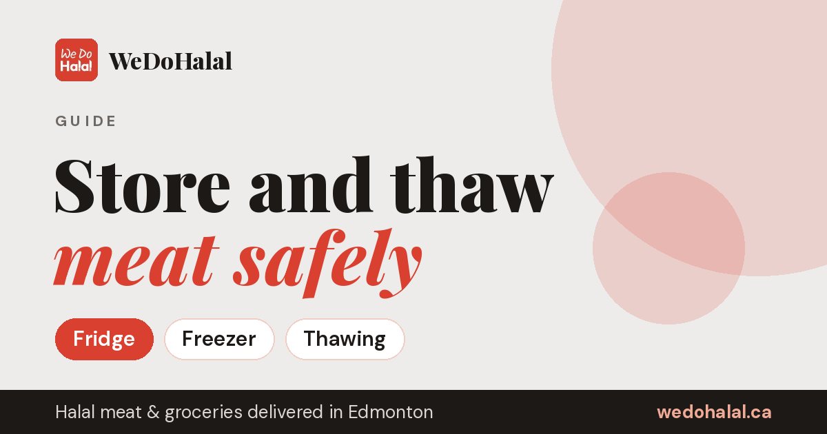 How to Store and Thaw Halal Meat Safely
